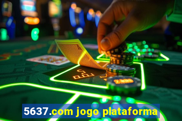 5637.com jogo plataforma